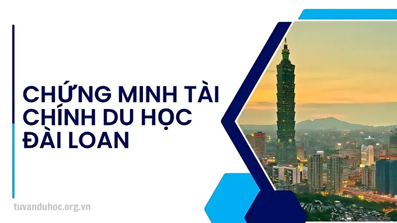 Chứng minh tài chính du học Đài Loan là gì?