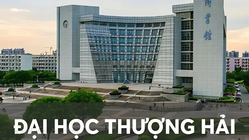 Giới thiệu trường Đại học Thượng Hải