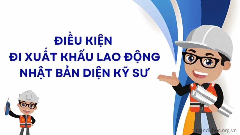 Những điều kiện đi Nhật diện kỹ sư