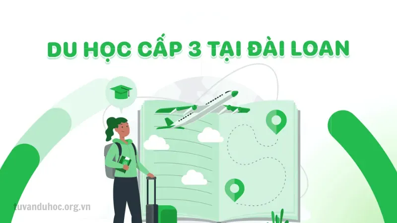 Giới thiệu về chương trình du học cấp 3 tại Đài Loan