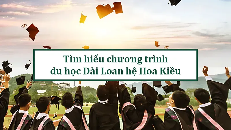 Giới thiệu về du học Đài Loan hệ Hoa Kiều