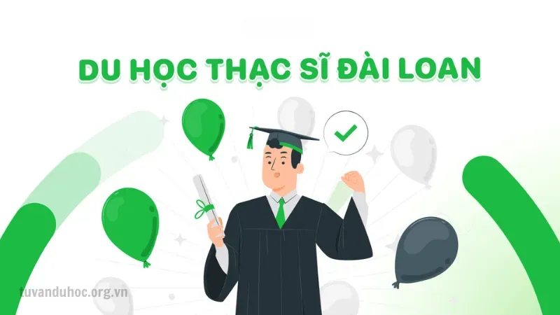 Cách chuẩn bị cho du học Đài Loan hệ thạc sĩ