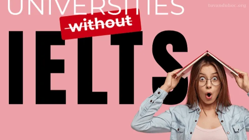 Du học Mỹ không cần IELTS có khó không?