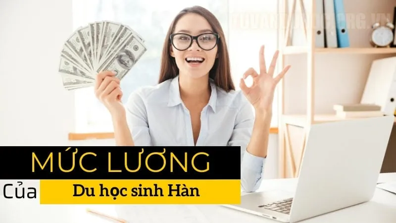 Mức lương một giờ làm việc của du học sinh Hàn là bao nhiêu?