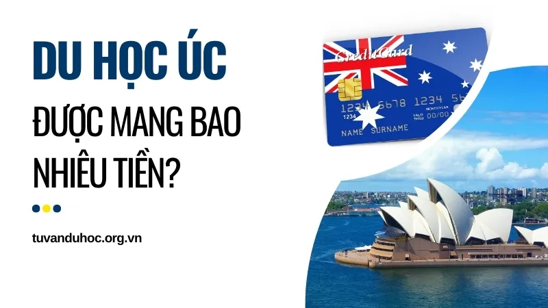 Du học sinh Úc được mang bao nhiêu tiền? Giải đáp thắc mắc 1