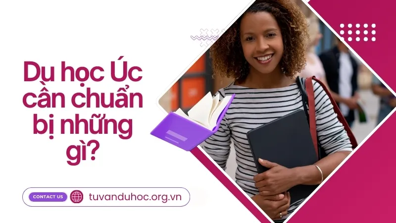 Du học Úc cần chuẩn bị những gì? Kinh nghiệm từ du học sinh 2