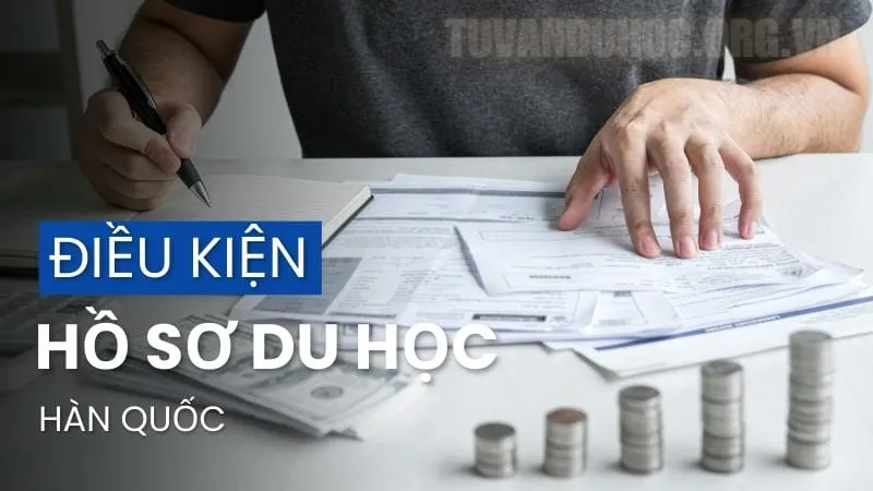 Điều kiện hồ sơ du học Hàn Quốc