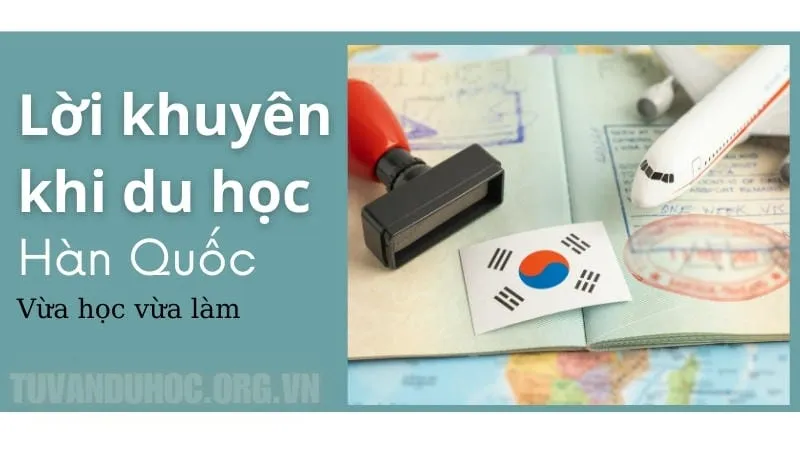 Lời khuyên khi du học vừa học vừa làm tại hàn quốc 9