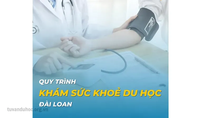 Quy trình khám sức khỏe du học Đài Loan