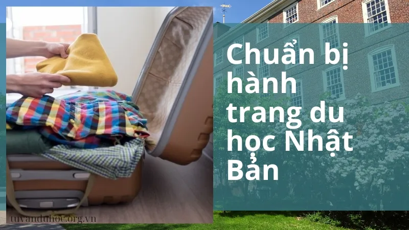 Chuẩn bị hành trang du học Nhật Bản