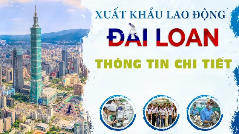 Những thách thức khi xuất khẩu lao động Đài Loan