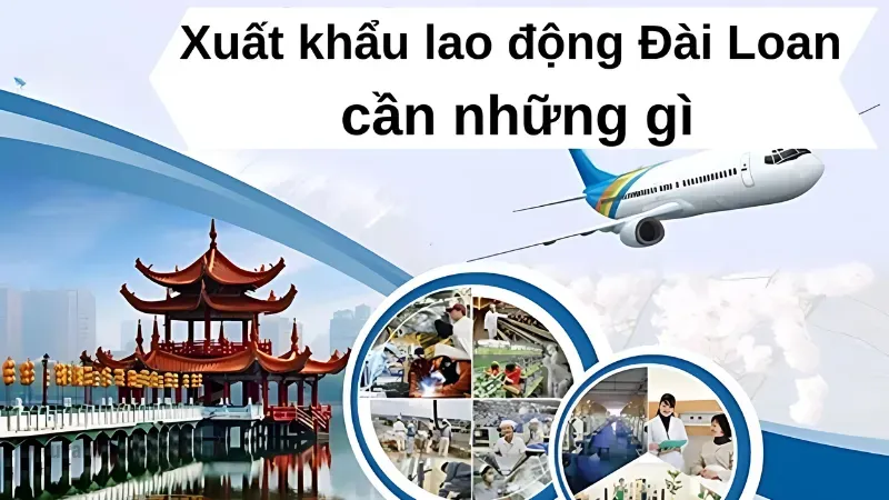 Thủ tục xuất khẩu lao động Đài Loan