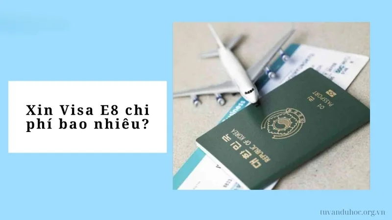 Chi phí xin visa E8 Hàn Quốc có thể thay đổi 