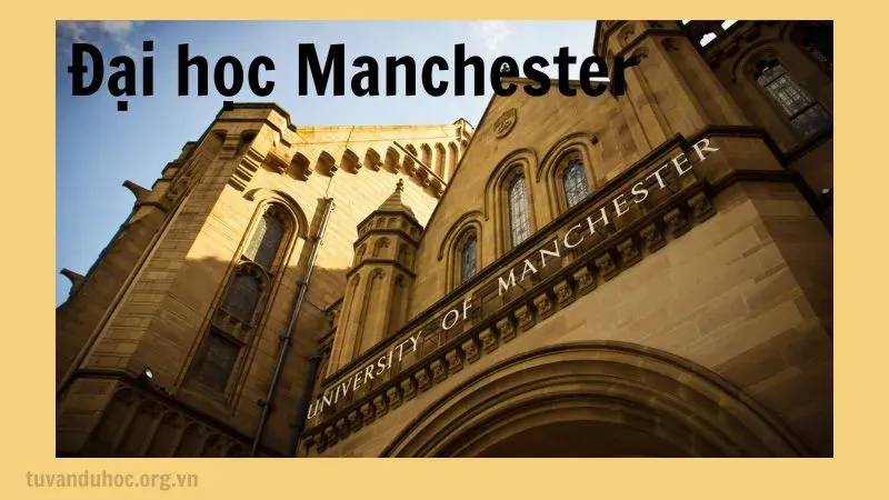 Du học tại Đại học Manchester để chinh phục tương lai