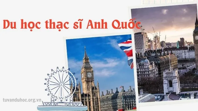 Cơ hội nhận học bổng khi du học thạc sĩ ở Anh Quốc