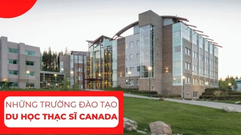 Các trường đào tạo Thạc sĩ hàng đầu Canada