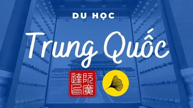 Tìm hiểu yêu cầu cụ thể khi du học tại Trung Quốc