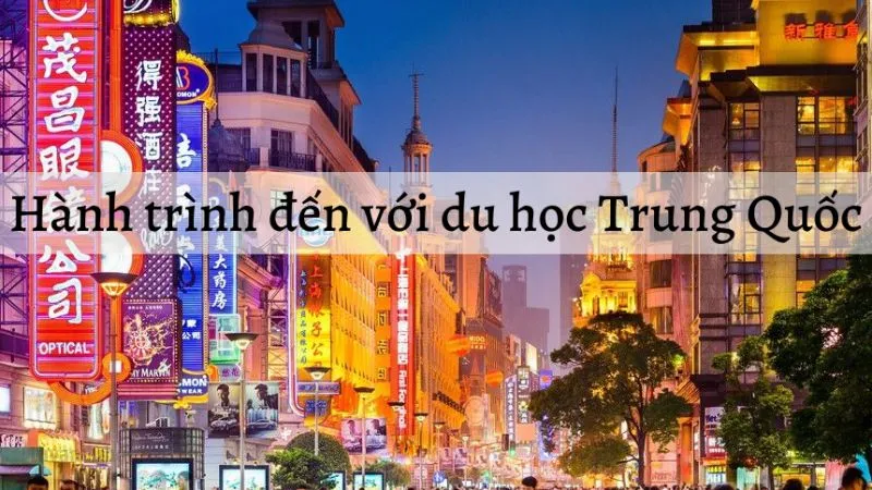 Tại sao nên chọn du học Trung Quốc? Ưu điểm nổi bật