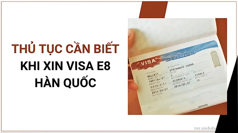 Quy trình xin visa E8 Hàn Quốc không quá phức tạp