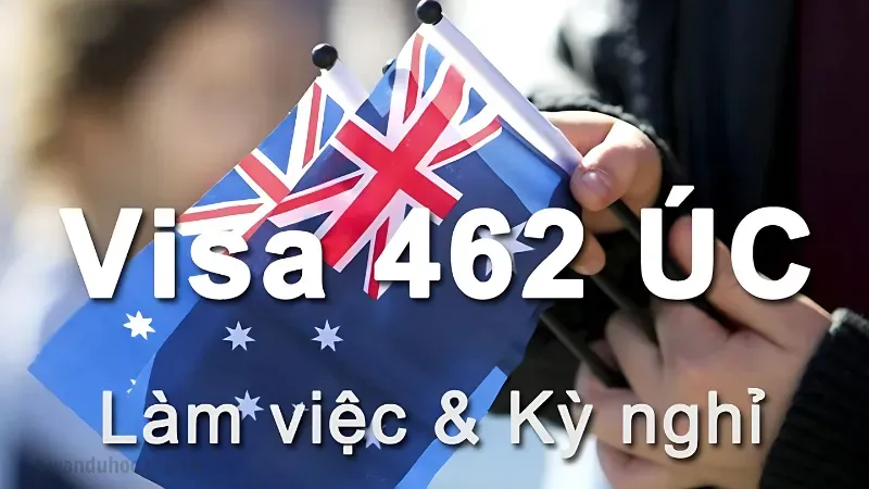 Cách làm visa 462 dễ dàng qua hướng dẫn chi tiết