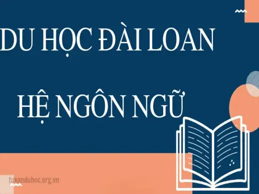 Điều cần biết về du học Đài Loan hệ ngôn ngữ cho người mới