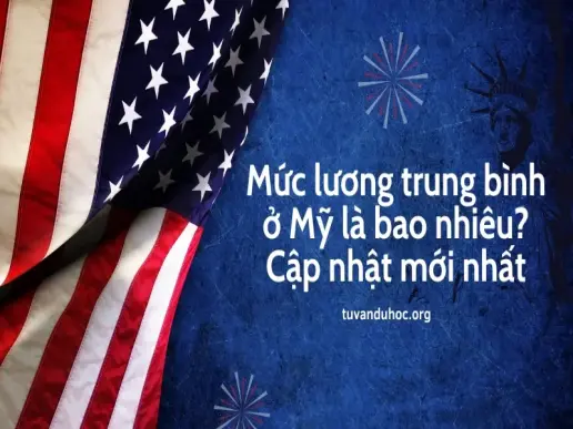 Mức lương trung bình ở Mỹ là bao nhiêu? Cập nhật mới nhất