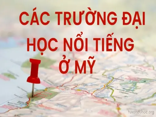 Những điều bạn chưa biết về các trường đại học nổi tiếng ở Mỹ