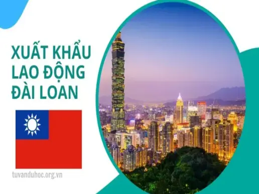 Kinh nghiệm đi xuất khẩu lao động Đài Loan bạn cần biết