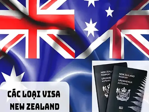 Tìm hiểu các loại visa New Zealand phù hợp với nhu cầu của bạn