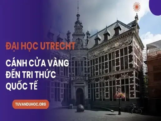 Đại học Utrecht - Cánh cửa vàng đến tri thức quốc tế