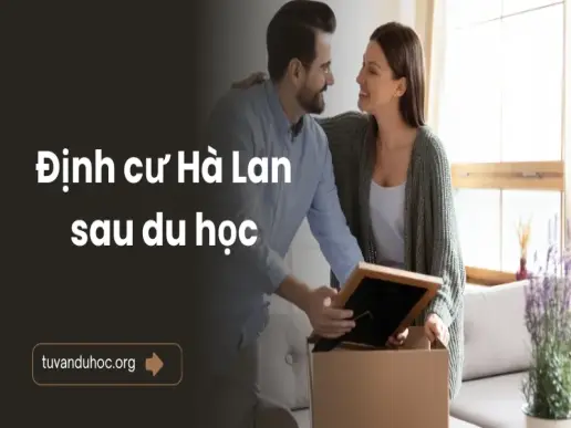 Hành trình định cư Hà Lan sau du học - Những điều cần biết