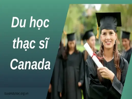 Du học thạc sĩ Canada - Hành trình chinh phục tri thức