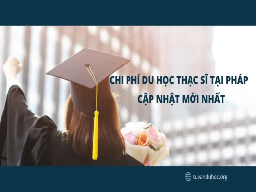 Chi phí du học thạc sĩ tại Pháp - Cập nhật mới nhất