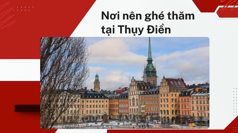 Những địa điểm không thể bỏ qua tại Thụy Điển 