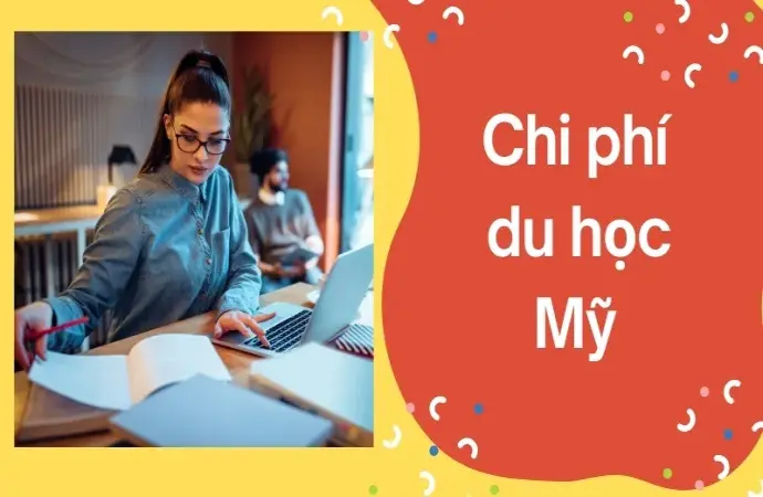 Chi phí du học Mỹ là bao nhiêu? Bí quyết tiết kiệm hiệu quả