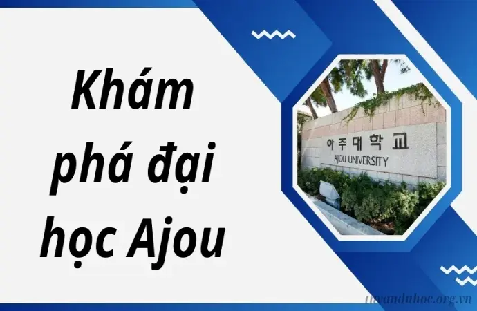 Đại học Ajou – Điểm đến du học lý tưởng tại Hàn Quốc