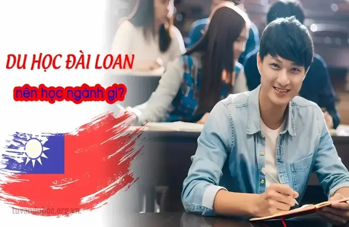 Du học Đài Loan có những ngành nào? Top những ngành hot nhất