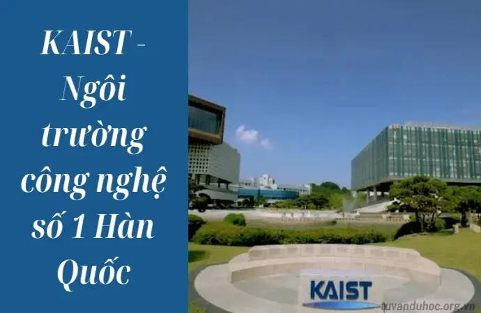 Tìm hiểu về KAIST - Ngôi trường công nghệ số 1 Hàn Quốc