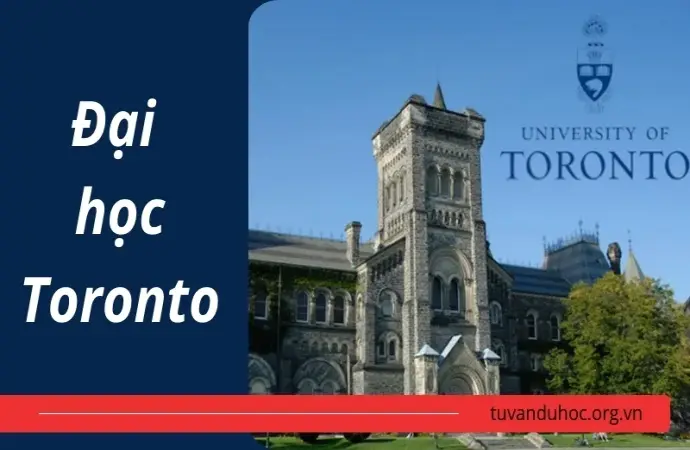 Đại học Toronto - Điểm đến hàng đầu cho sinh viên quốc tế