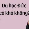 Du học Đức có khó không và sự thật khiến bạn bất ngờ