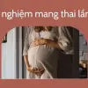 Kinh nghiệm mang thai lần đầu giữ tinh thần thoải mái