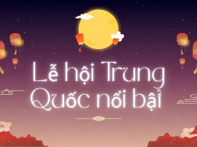 Lễ hội Trung Quốc đặc sắc – Khám phá văn hóa và trải nghiệm